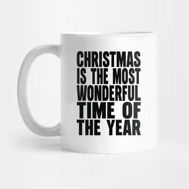 Christmas is the most wonderful time of the year by Evergreen Tee